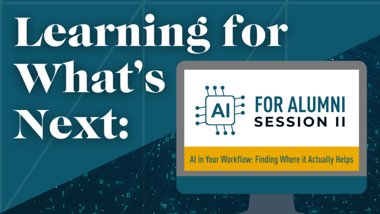 Learning for What’s Next: AI for Alumni Session II