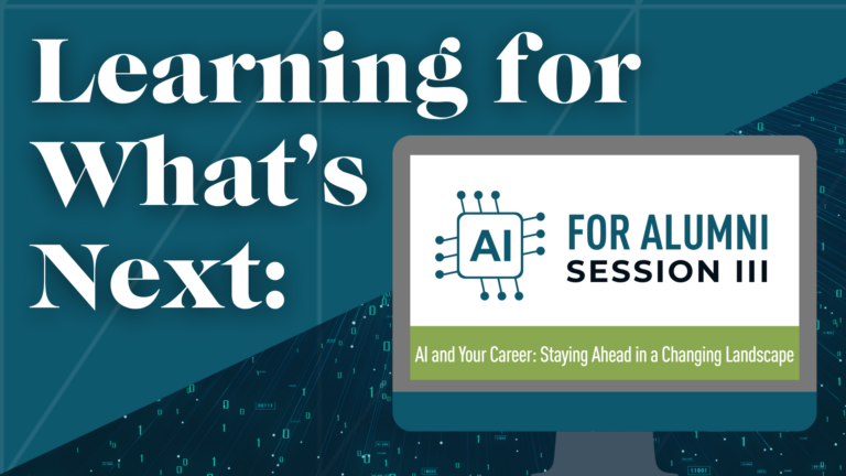 Learning for What’s Next: AI for Alumni Session III